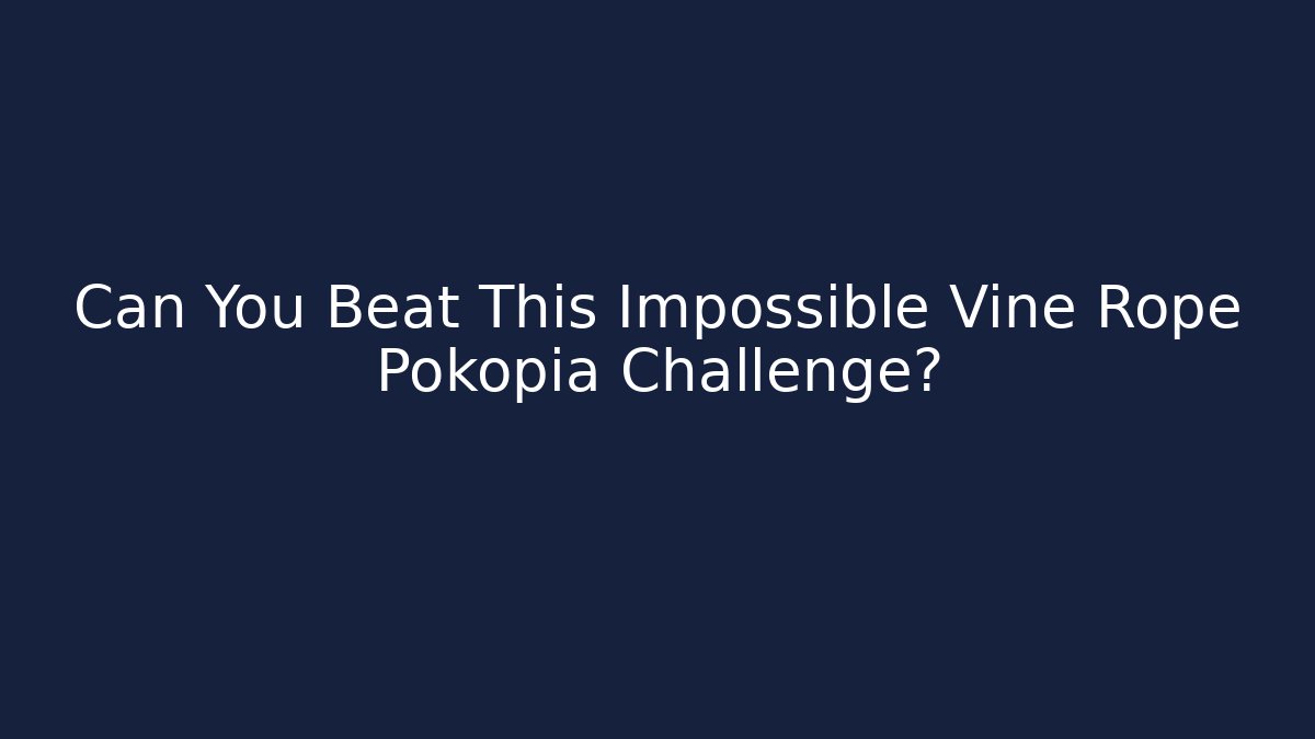 Can You Beat This Impossible Vine Rope Pokopia Challenge?