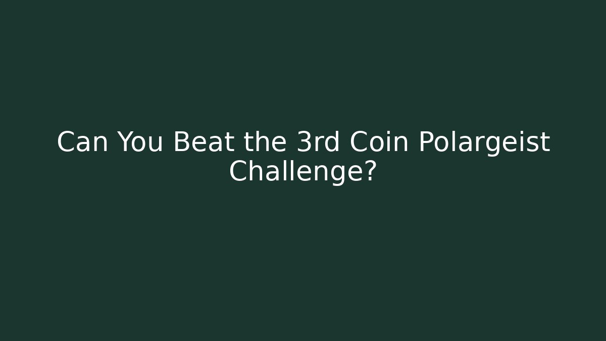 Can You Beat the 3rd Coin Polargeist Challenge? - Critter Realm