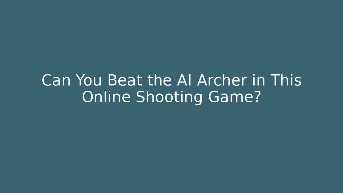 Can You Beat the AI Archer in This Online Shooting Game?