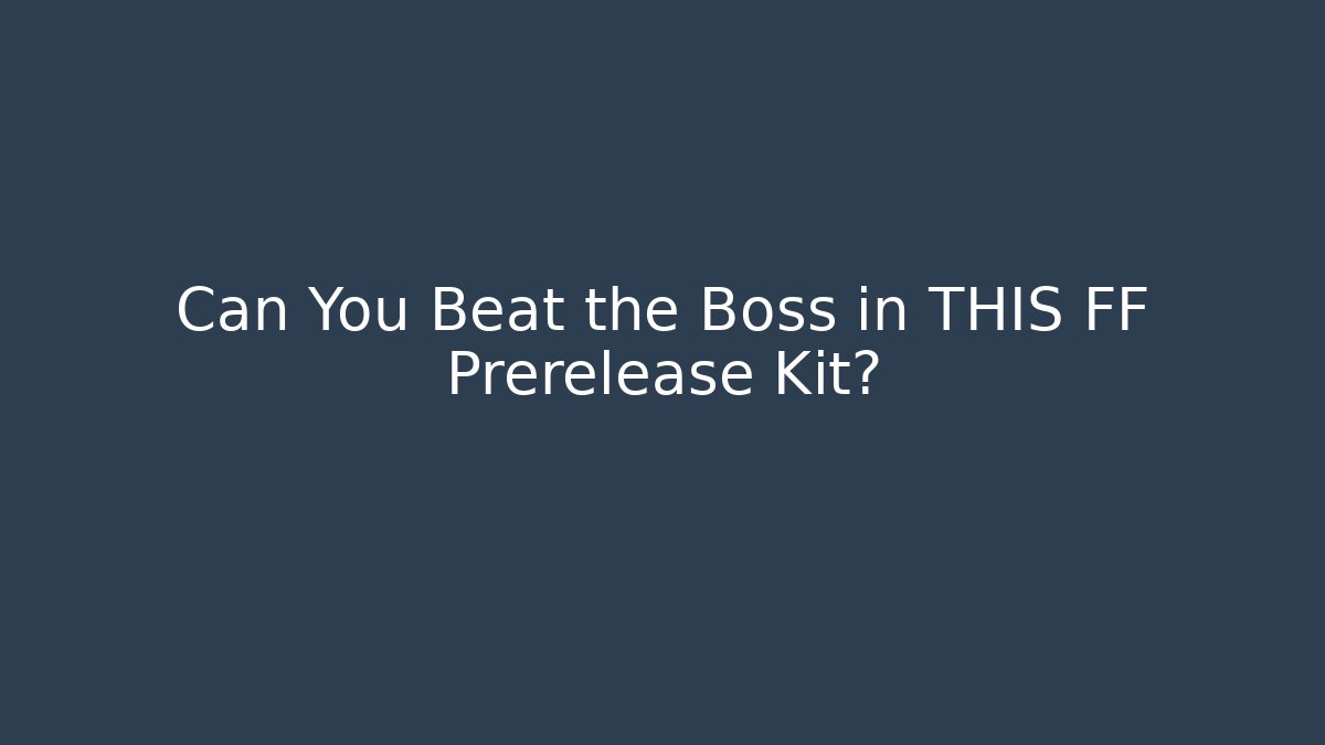 Can You Beat the Boss in THIS FF Prerelease Kit?