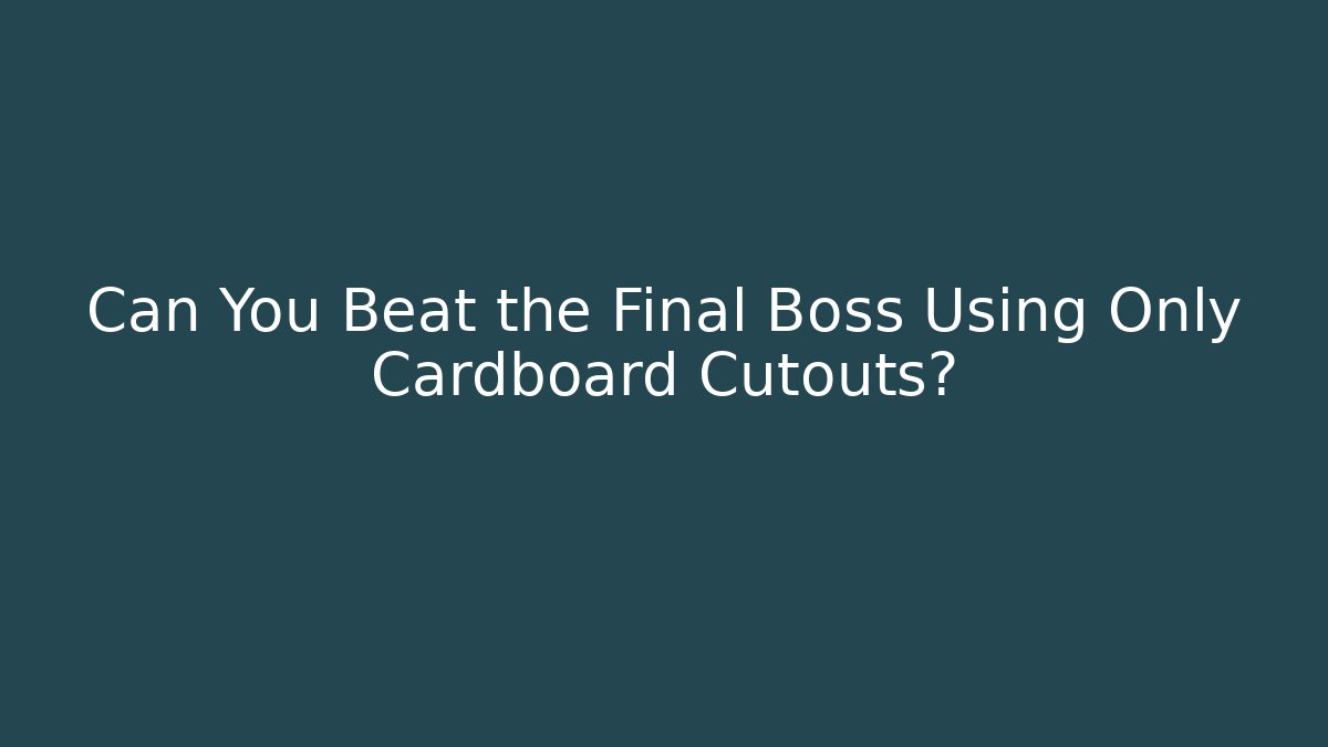 Can You Beat the Final Boss Using Only Cardboard Cutouts? - Critter Realm
