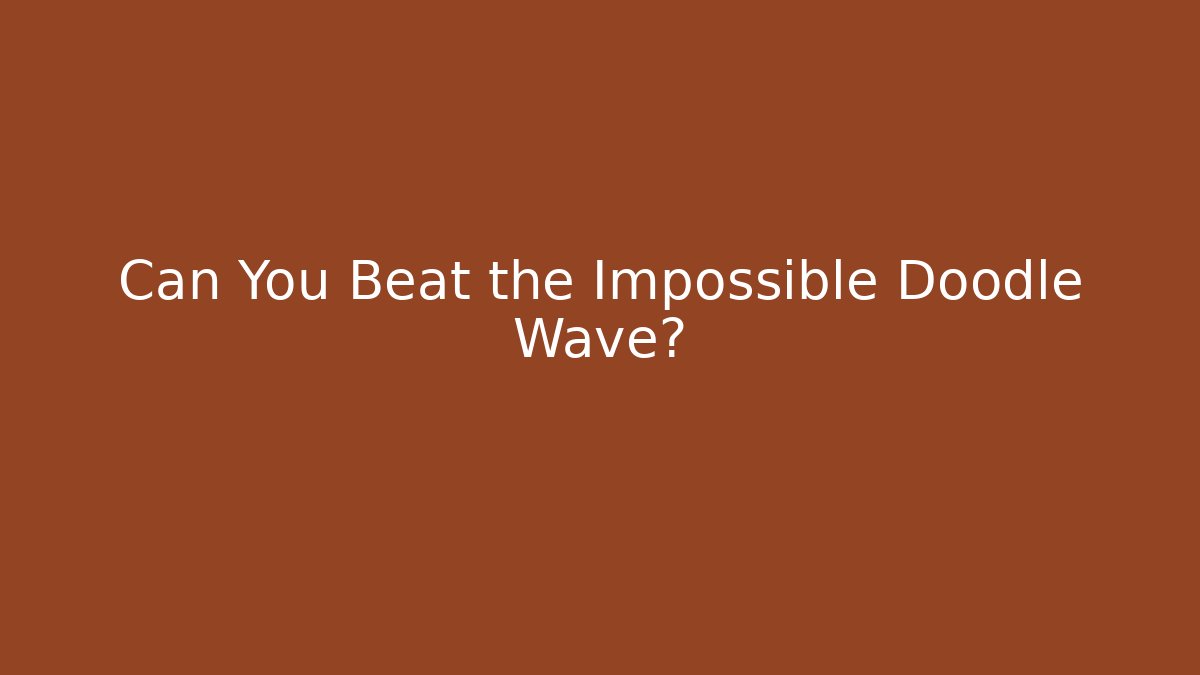 Can You Beat the Impossible Doodle Wave? - Critter Realm