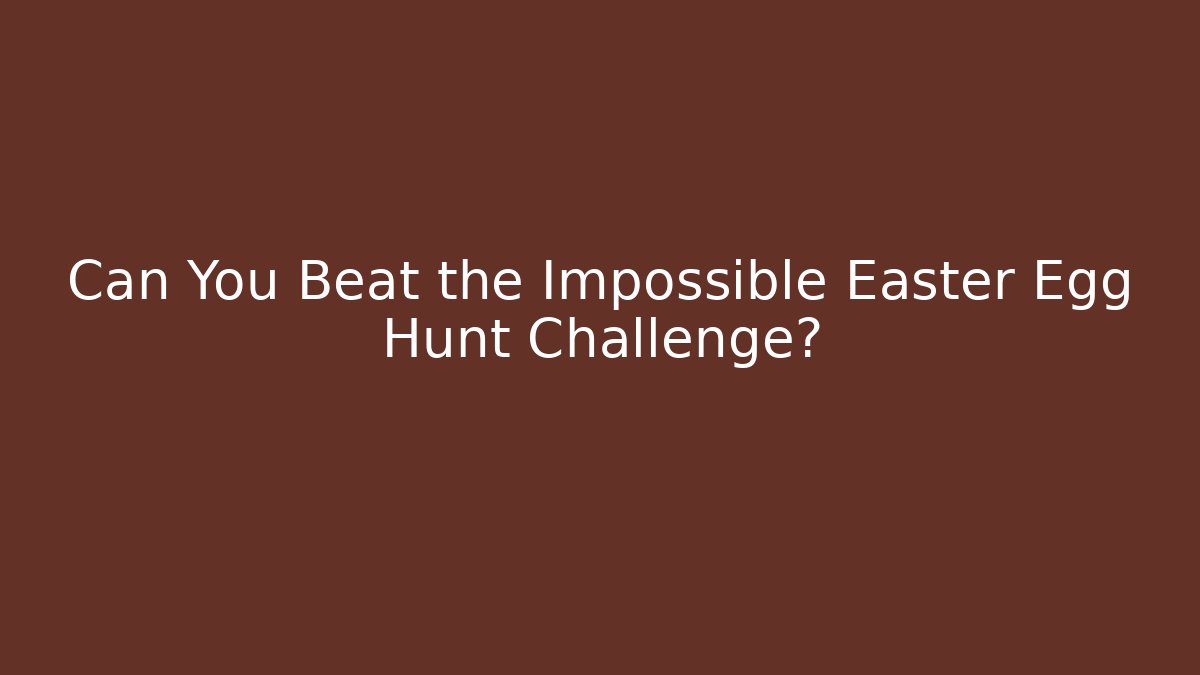 Can You Beat the Impossible Easter Egg Hunt Challenge? - Critter Realm