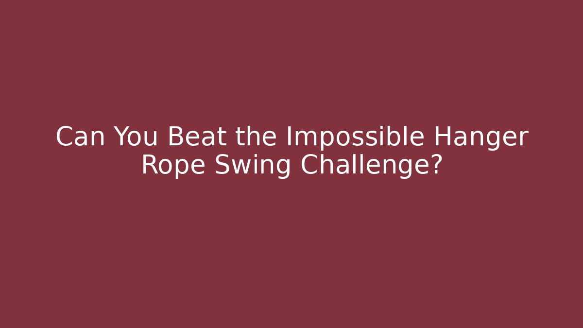 Can You Beat the Impossible Hanger Rope Swing Challenge? - Critter Realm