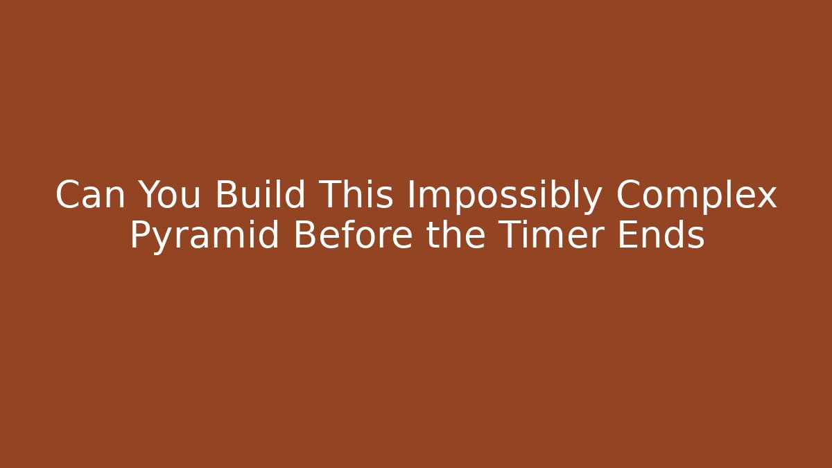 Can You Build This Impossibly Complex Pyramid Before the Timer Ends - Critter Realm