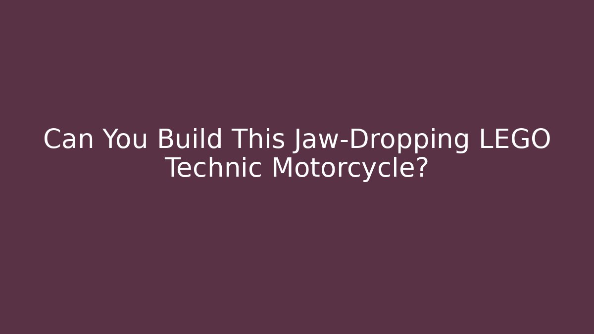 Can You Build This Jaw-Dropping LEGO Technic Motorcycle?