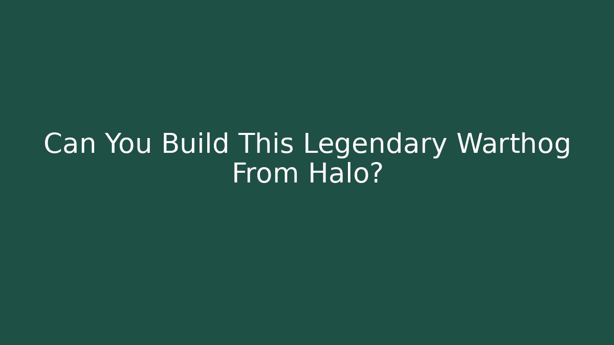 Can You Build This Legendary Warthog From Halo?