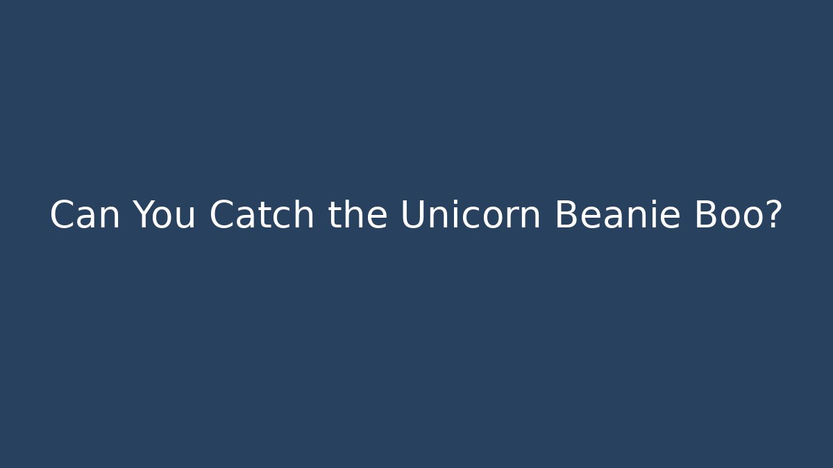 Can You Catch the Unicorn Beanie Boo?