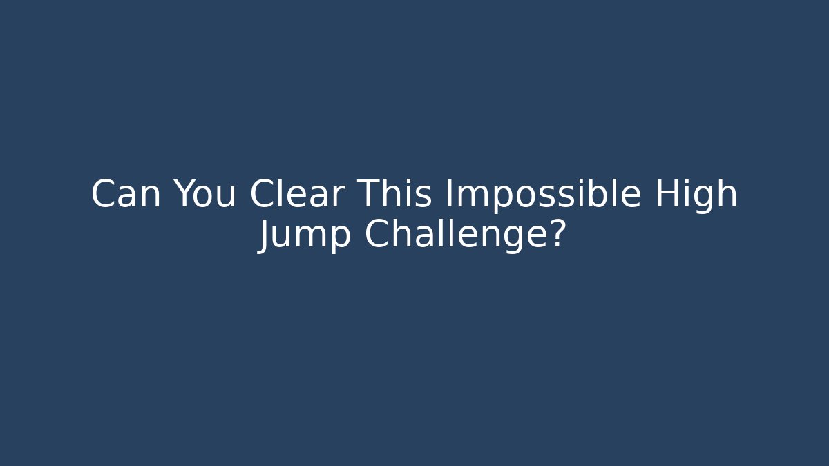Can You Clear This Impossible High Jump Challenge? - Critter Realm