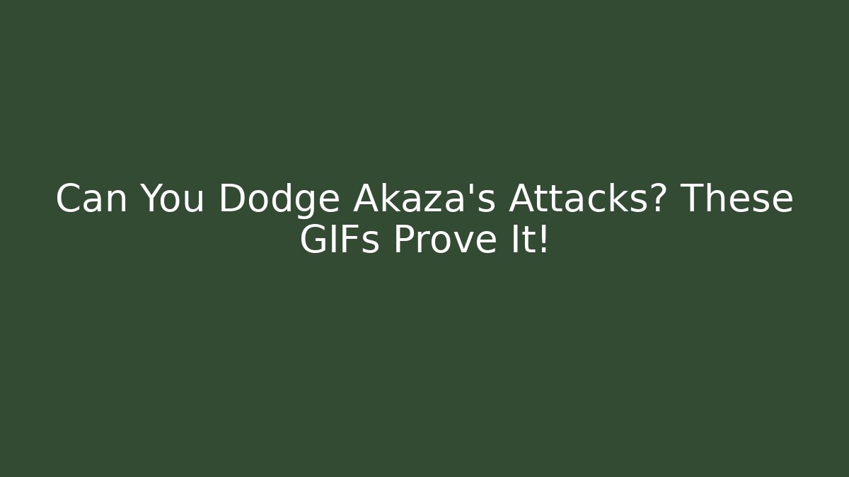 Can You Dodge Akaza's Attacks? These GIFs Prove It! - Critter Realm