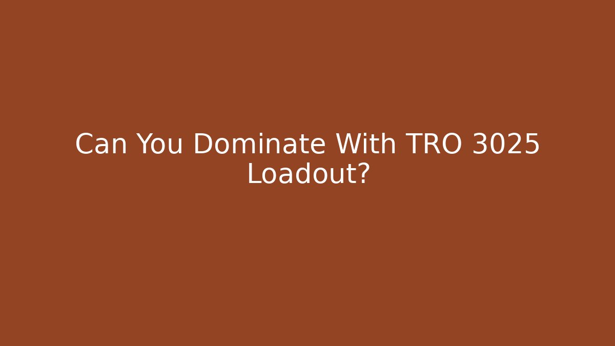 Can You Dominate With TRO 3025 Loadout?