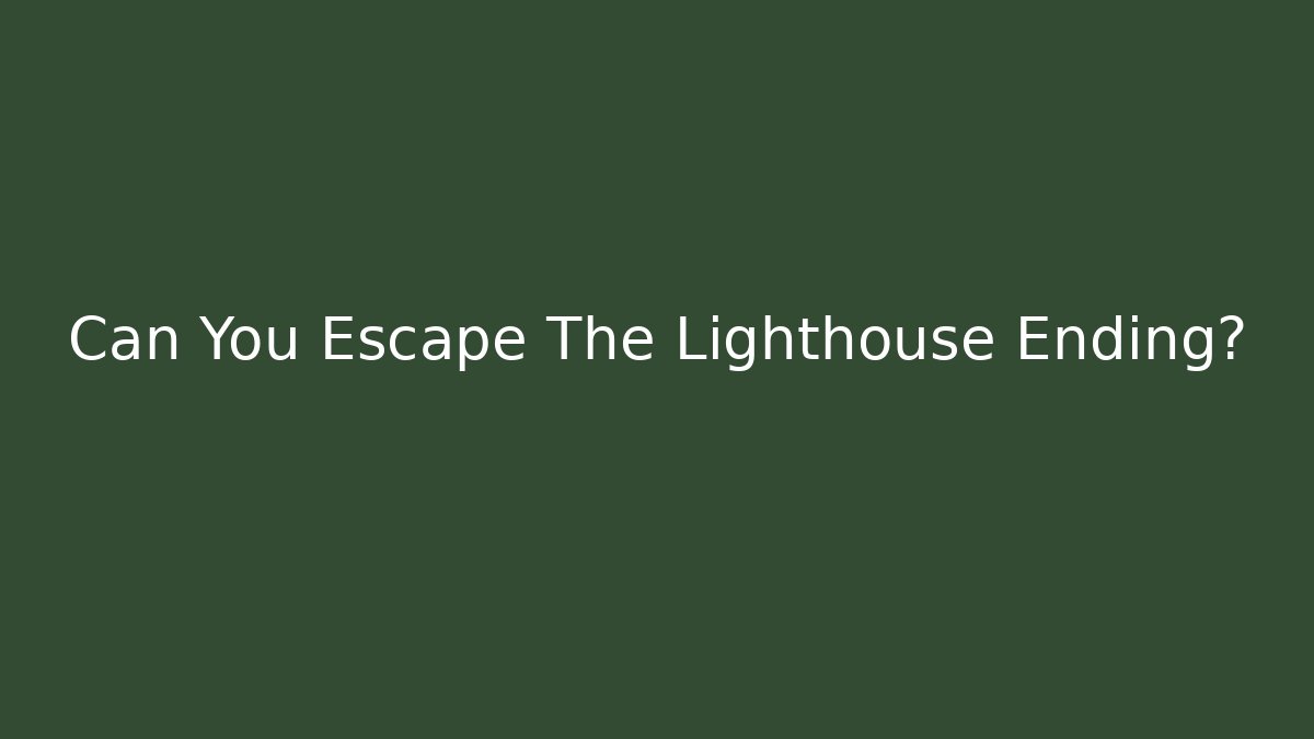 Can You Escape The Lighthouse Ending?