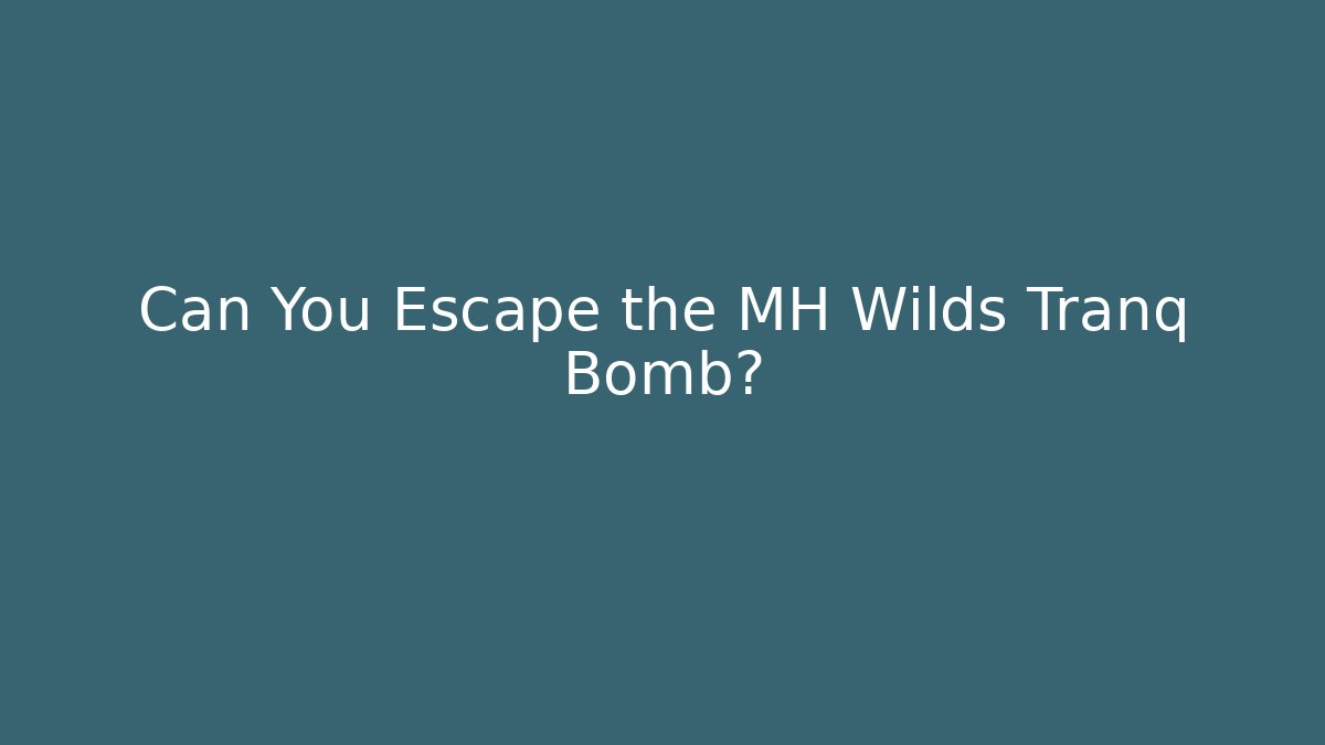 Can You Escape the MH Wilds Tranq Bomb?