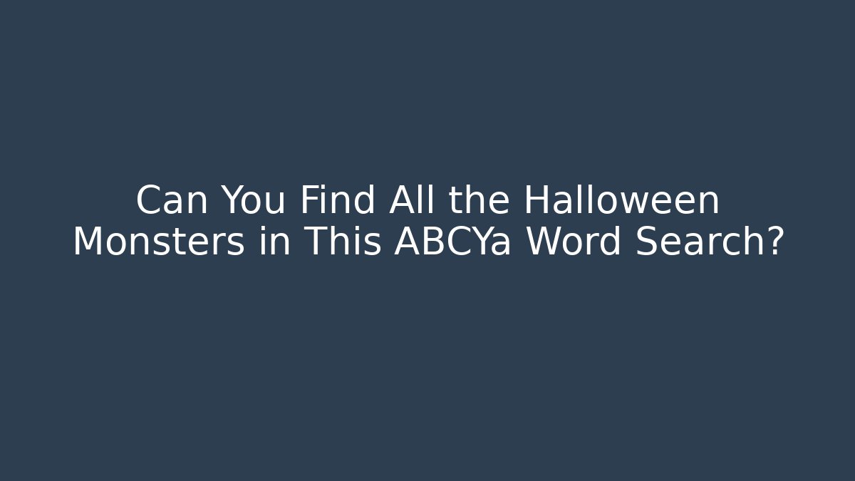 Can You Find All the Halloween Monsters in This ABCYa Word Search? - Critter Realm