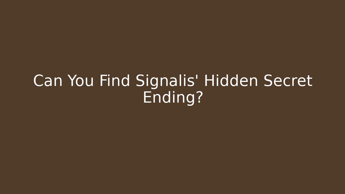 Can You Find Signalis' Hidden Secret Ending?