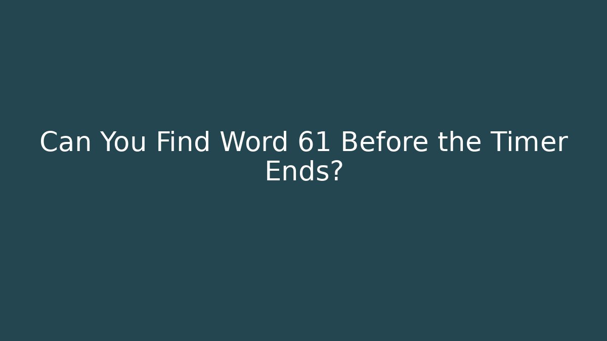 Can You Find Word 61 Before the Timer Ends?