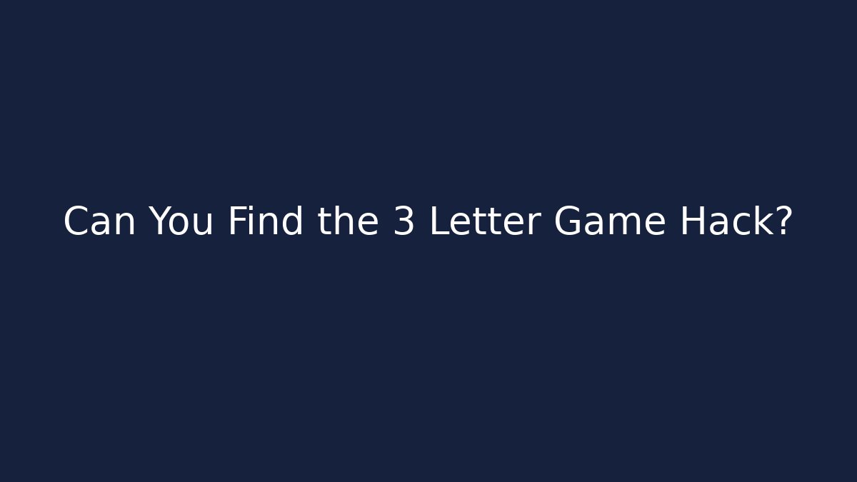Can You Find the 3 Letter Game Hack? - Critter Realm