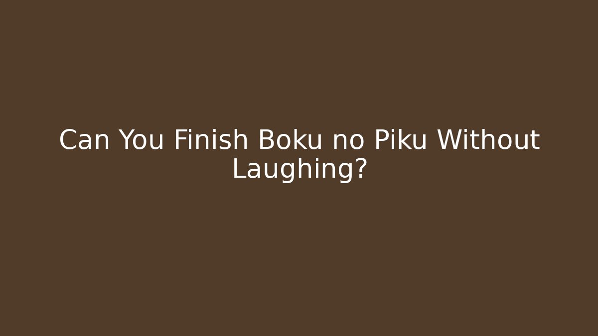 Can You Finish Boku no Piku Without Laughing?