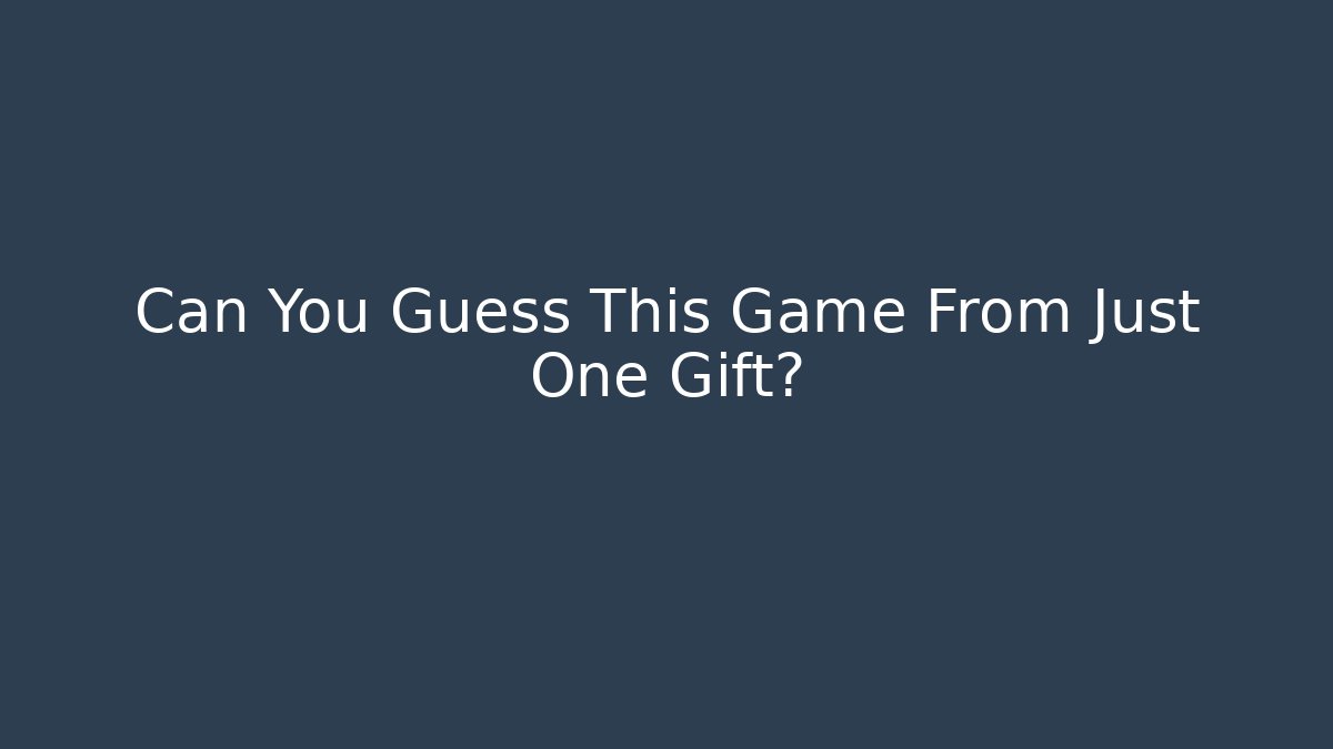 Can You Guess This Game From Just One Gift? - Critter Realm
