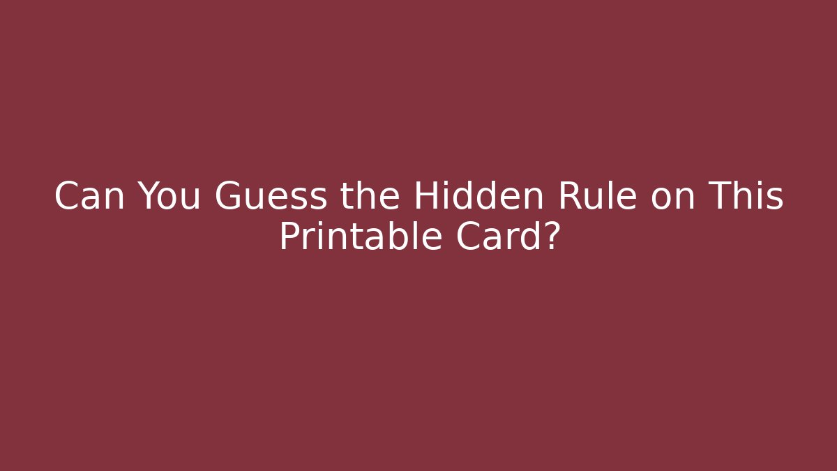 Can You Guess the Hidden Rule on This Printable Card?