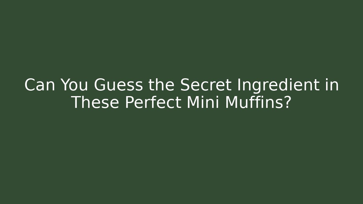 Can You Guess the Secret Ingredient in These Perfect Mini Muffins? - Critter Realm