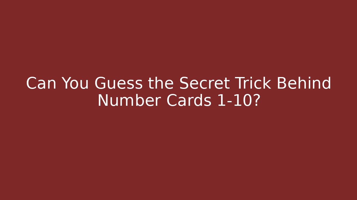 Can You Guess the Secret Trick Behind Number Cards 1-10? - Critter Realm