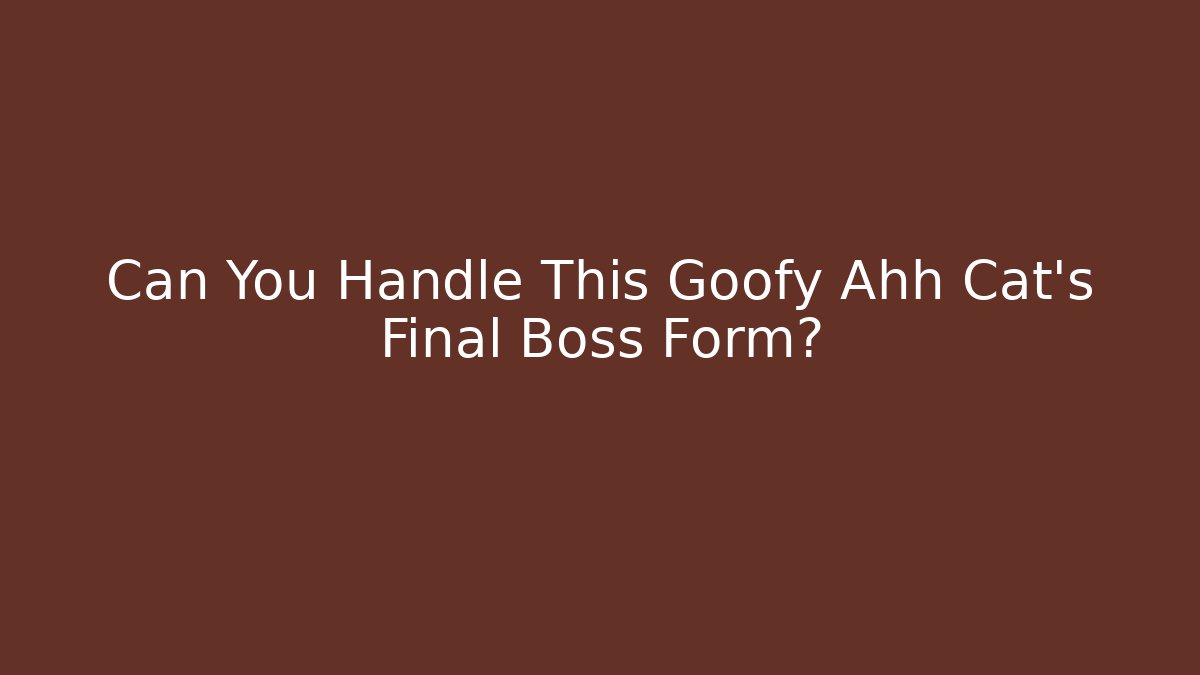 Can You Handle This Goofy Ahh Cat's Final Boss Form?
