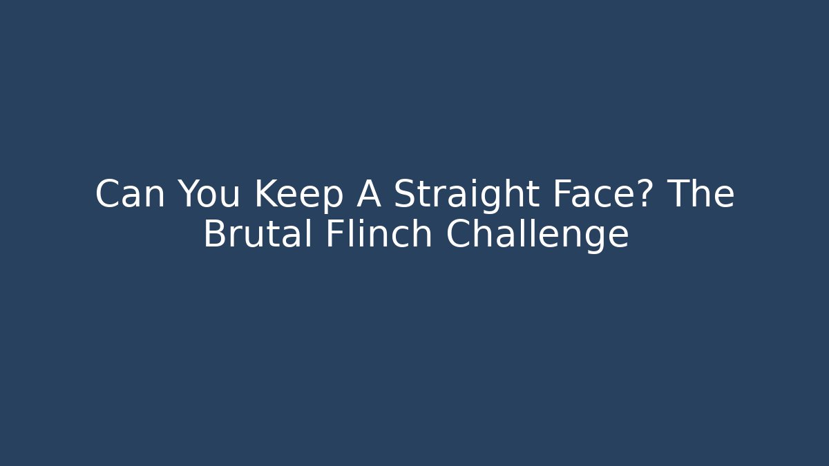 Can You Keep A Straight Face? The Brutal Flinch Challenge - Critter Realm