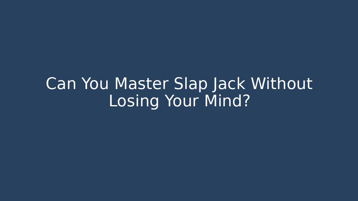 Can You Master Slap Jack Without Losing Your Mind? - Critter Realm