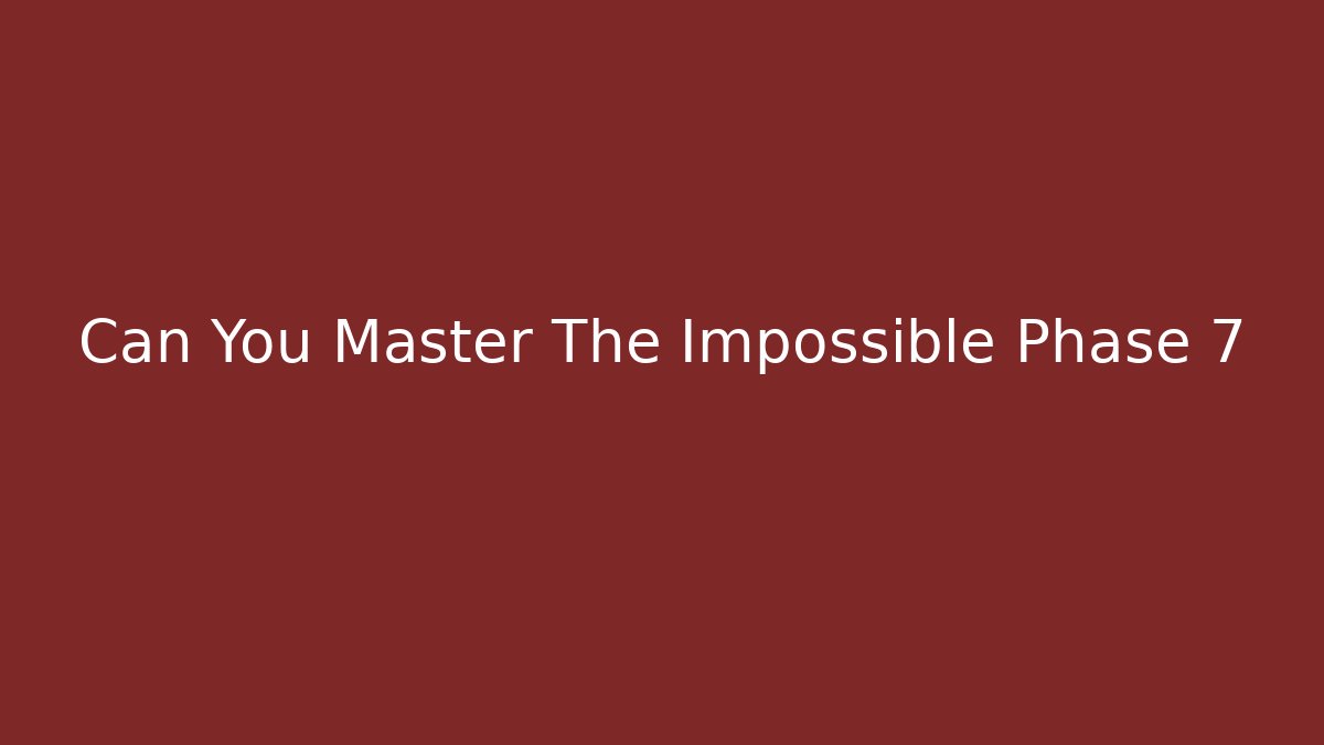 Can You Master The Impossible Phase 7 - Critter Realm
