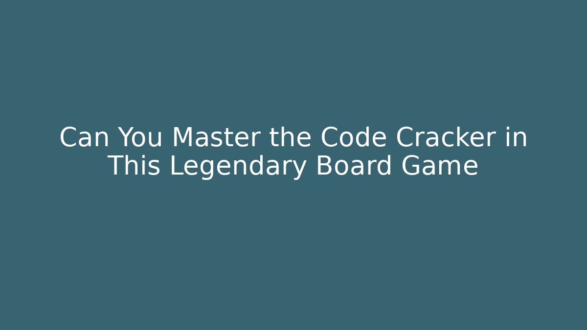 Can You Master the Code Cracker in This Legendary Board Game