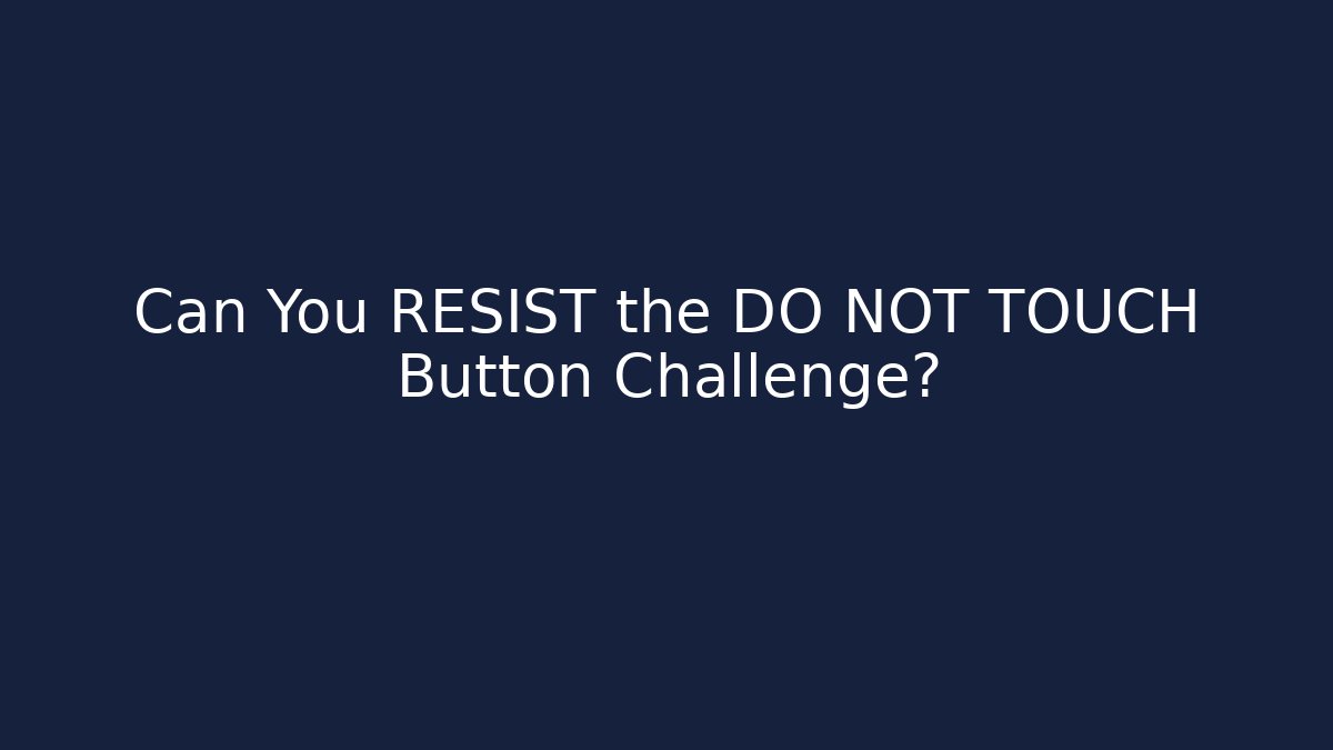 Can You RESIST the DO NOT TOUCH Button Challenge? - Critter Realm