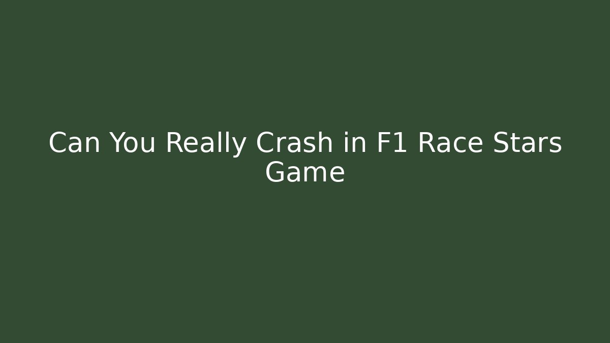 Can You Really Crash in F1 Race Stars Game - Critter Realm