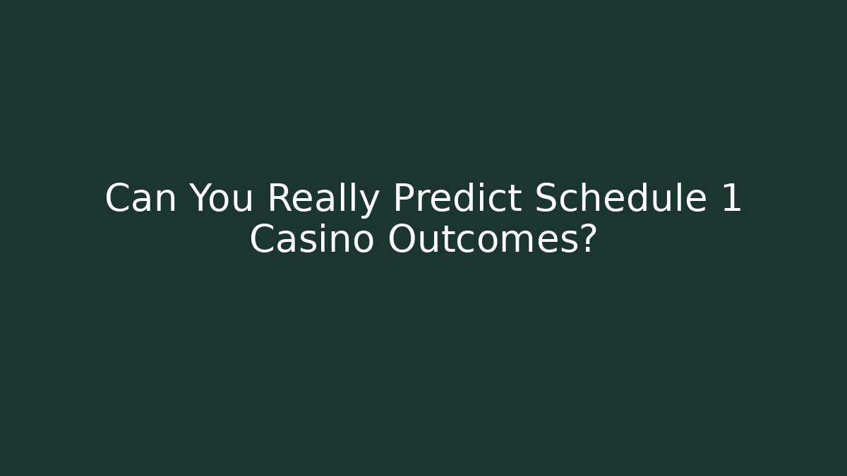 Can You Really Predict Schedule 1 Casino Outcomes? - Critter Realm