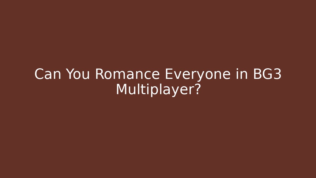 Can You Romance Everyone in BG3 Multiplayer?