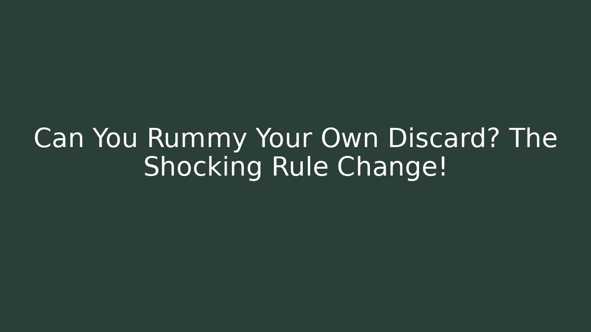 Can You Rummy Your Own Discard? The Shocking Rule Change! - Critter Realm