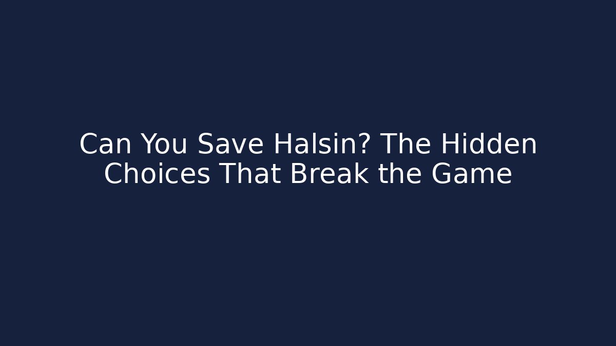 Can You Save Halsin? The Hidden Choices That Break the Game