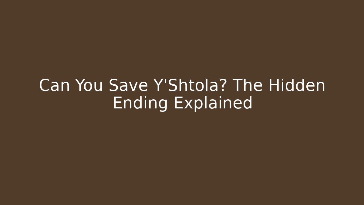 Can You Save Y'Shtola? The Hidden Ending Explained