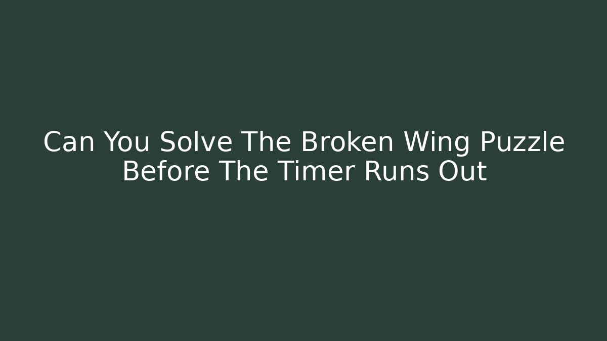 Can You Solve The Broken Wing Puzzle Before The Timer Runs Out - Critter Realm
