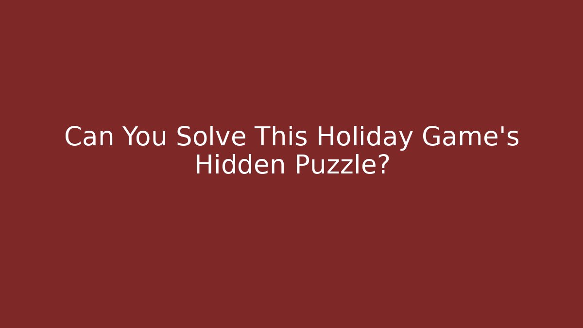 Can You Solve This Holiday Game's Hidden Puzzle? - Critter Realm