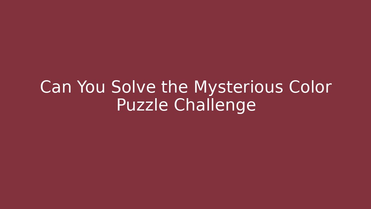 Can You Solve the Mysterious Color Puzzle Challenge