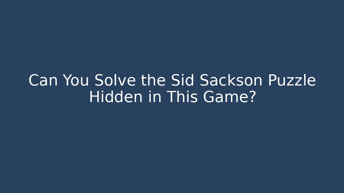 Can You Solve the Sid Sackson Puzzle Hidden in This Game?