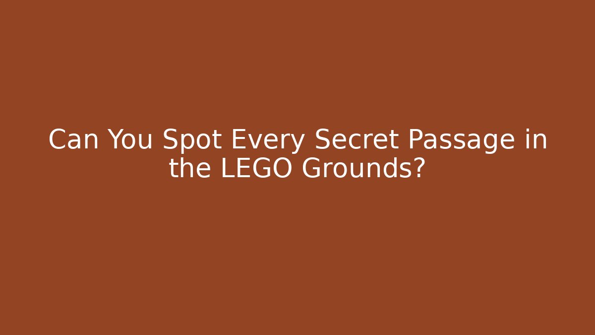 Can You Spot Every Secret Passage in the LEGO Grounds?