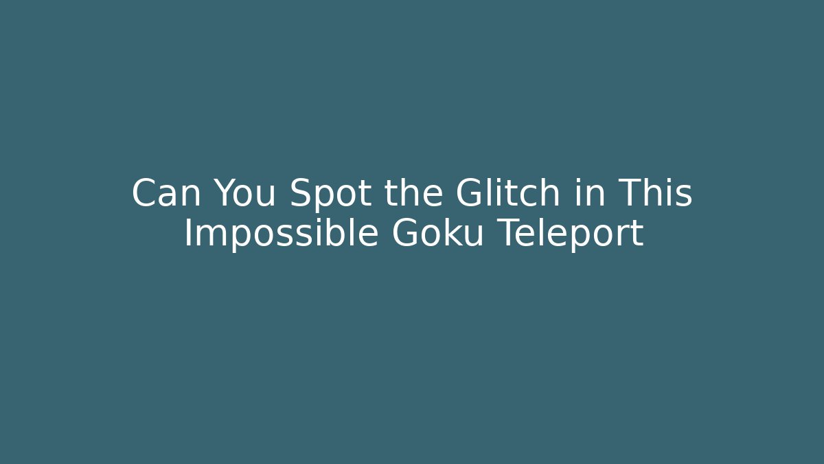 Can You Spot the Glitch in This Impossible Goku Teleport - Critter Realm
