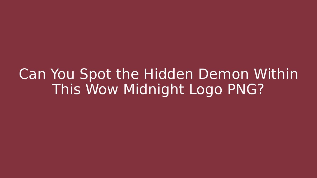 Can You Spot the Hidden Demon Within This Wow Midnight Logo PNG?