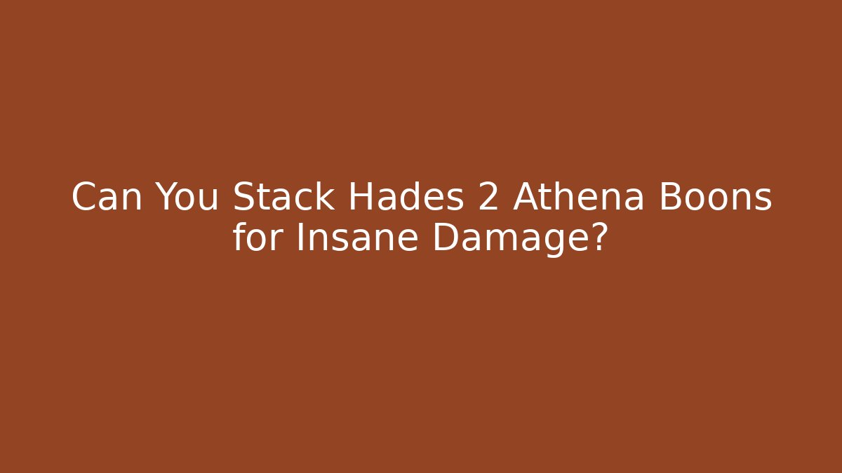 Can You Stack Hades 2 Athena Boons for Insane Damage? - Critter Realm