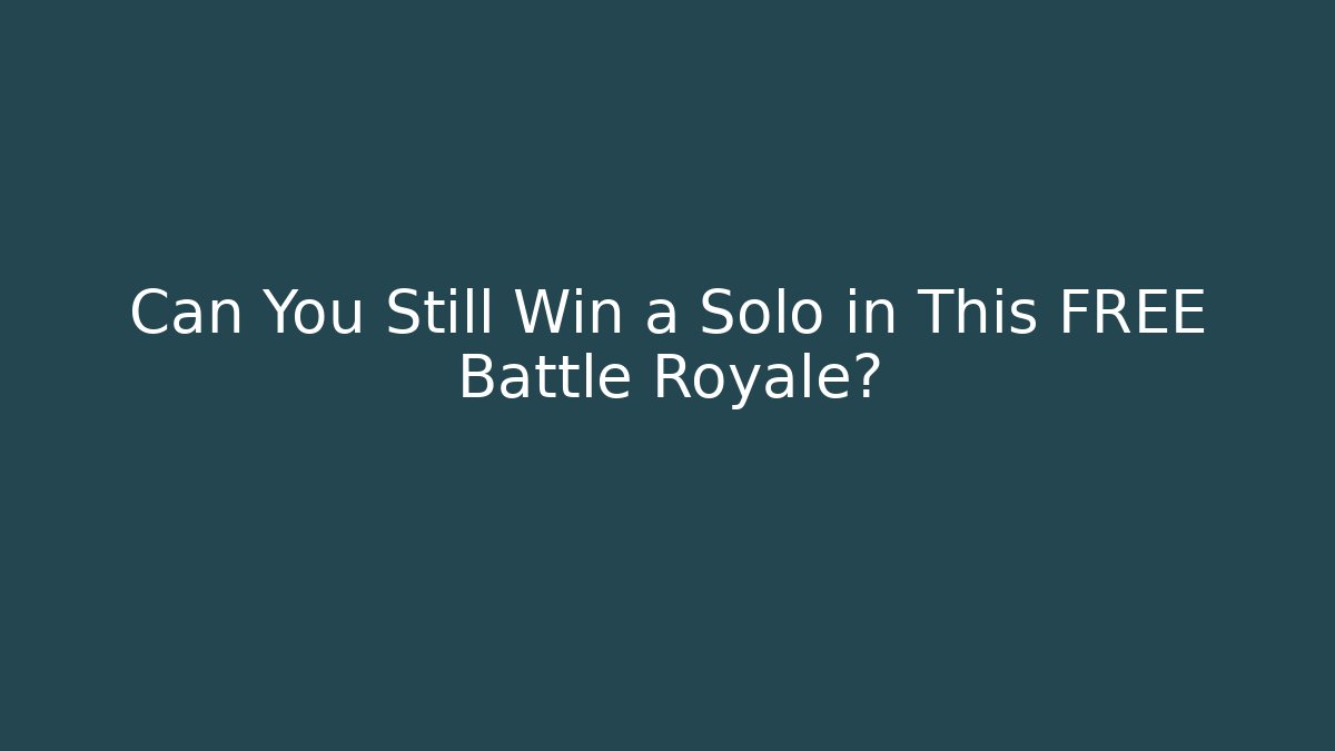 Can You Still Win a Solo in This FREE Battle Royale? - Critter Realm