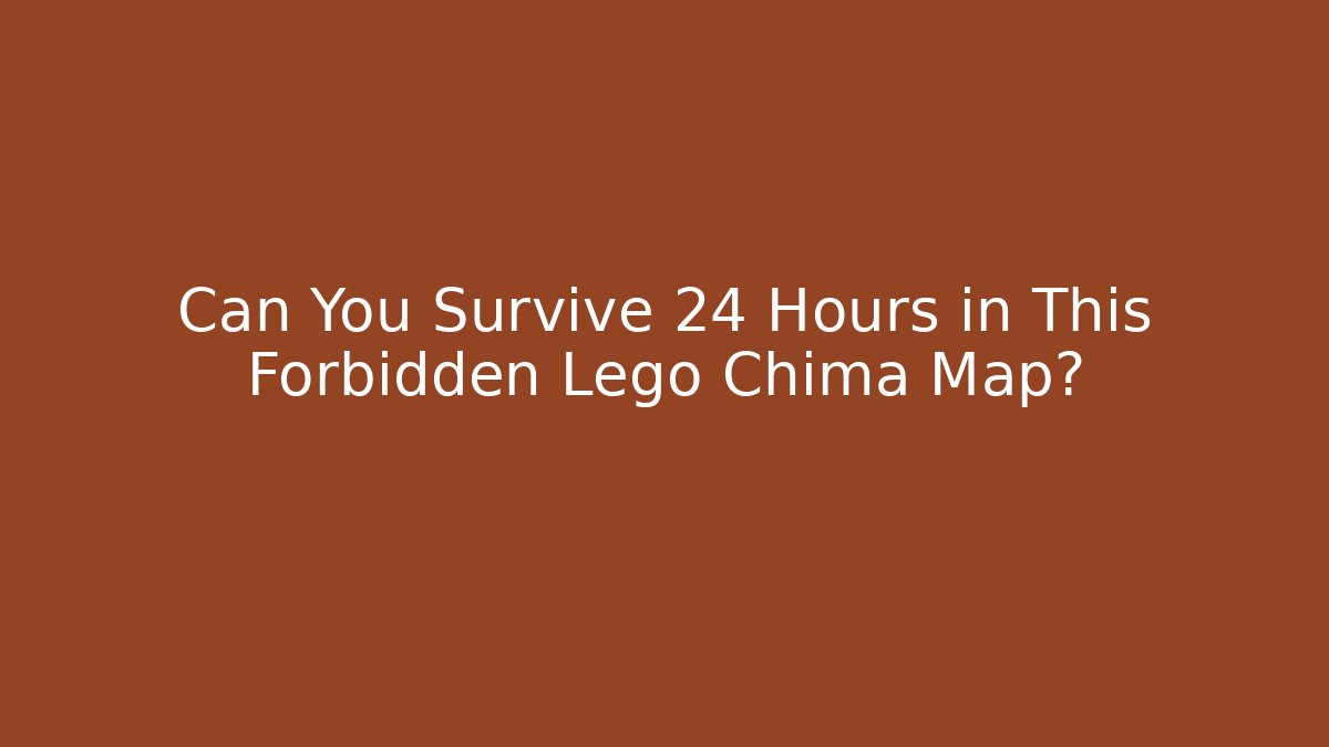 Can You Survive 24 Hours in This Forbidden Lego Chima Map?