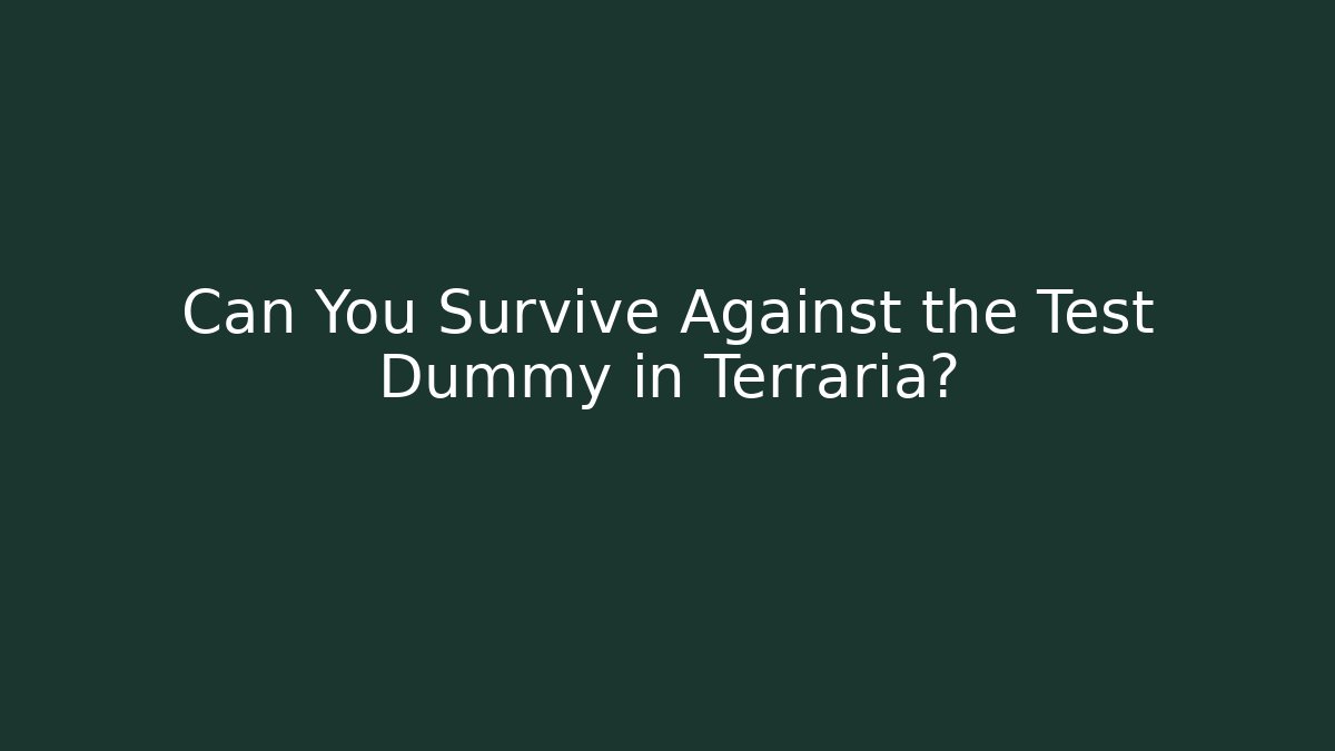 Can You Survive Against the Test Dummy in Terraria? - Critter Realm