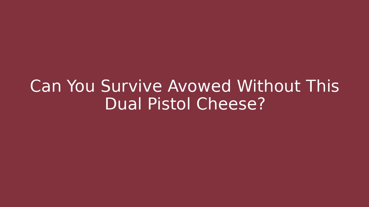 Can You Survive Avowed Without This Dual Pistol Cheese?